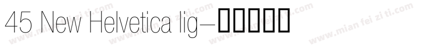 45 New Helvetica lig字体转换